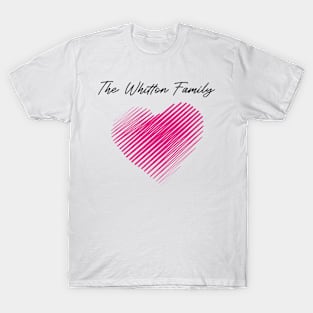 The Whitton Family Heart, Love My Family, Name, Birthday, Middle name T-Shirt